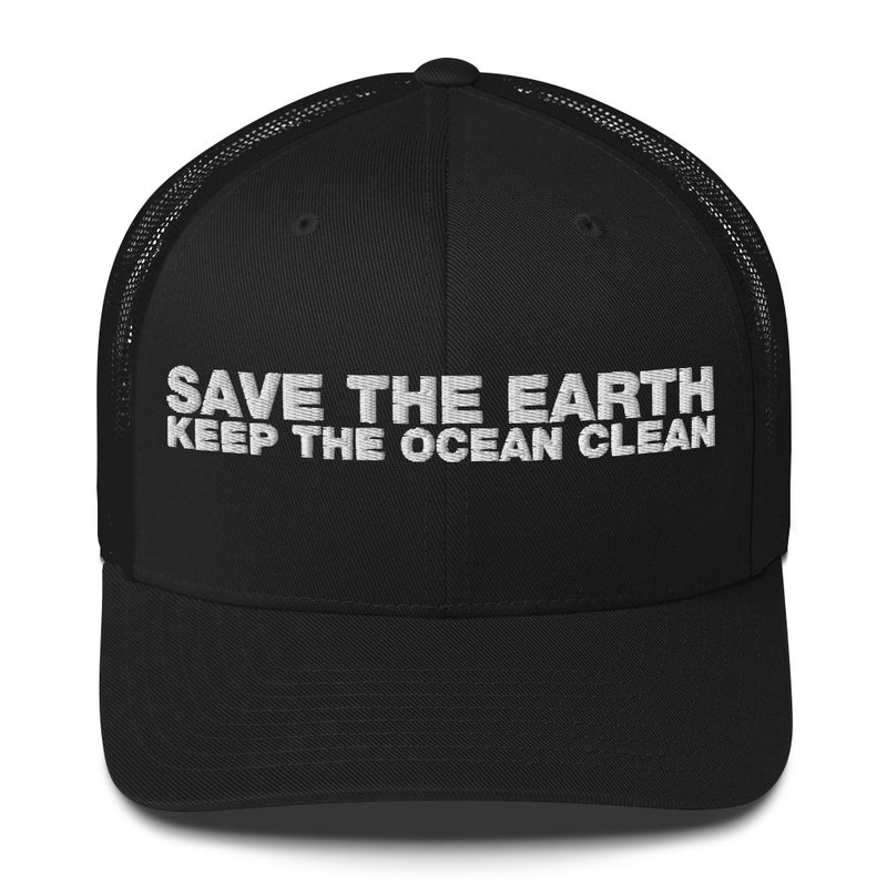 Save The Earth Keep The Ocean Clean - Trucker Cap