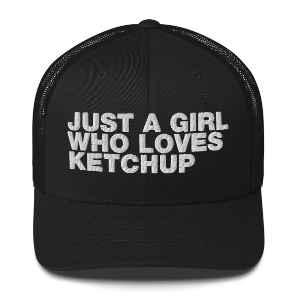 Just A Girl Who Loves Ketchup - Trucker Cap