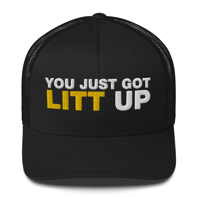 You Just Got Litt Up - Trucker Cap