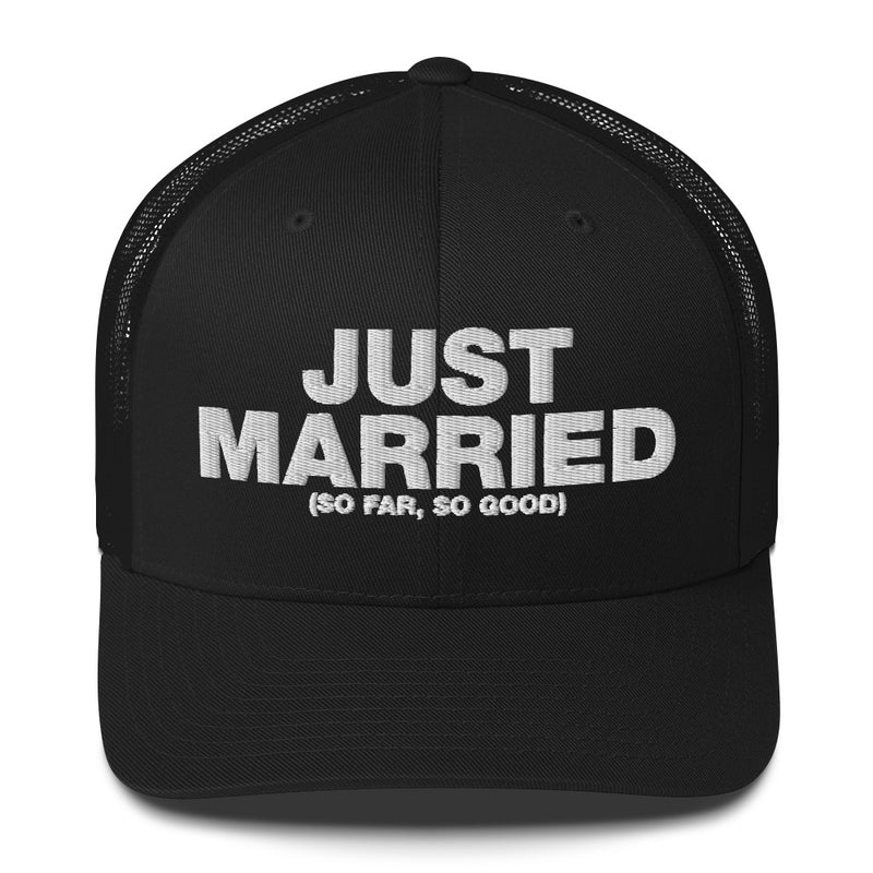 Just Married So Far, So Good - Trucker Cap