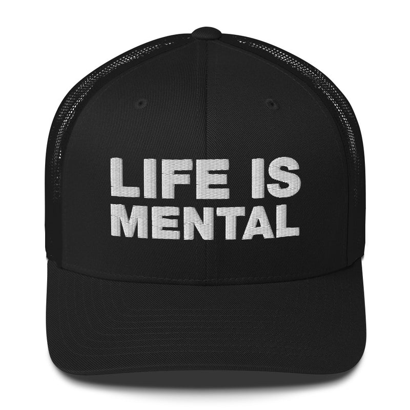 Life Is Mental - Trucker Cap