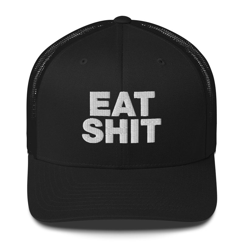 Eat Shit - Trucker Cap