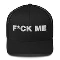 Fuck Me - Trucker Cap