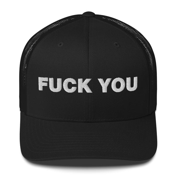 Fuck You - Trucker Cap