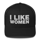 I like Women - Trucker Cap