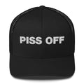 Piss Off - Trucker Cap