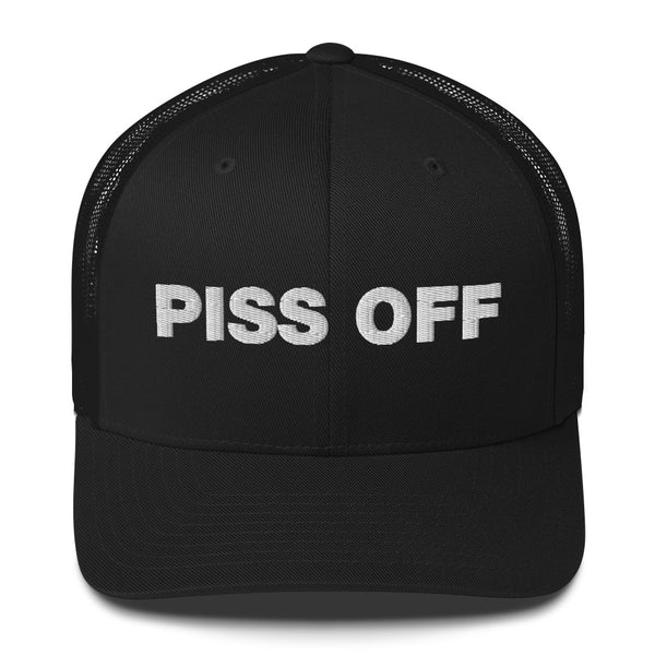 Piss Off - Trucker Cap