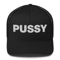 Pussy - Trucker Cap