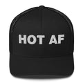 Hot AF - Trucker Cap