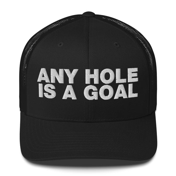 Any hole is a goal - Trucker Cap