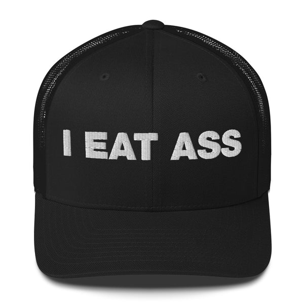 I eat ass - Trucker Cap