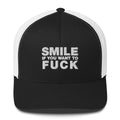 Smile If You Want To Fuck - Trucker Cap