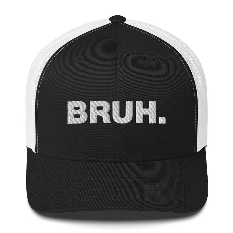 Bruh. - Trucker Cap