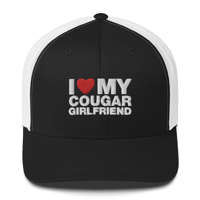 I Love My Cougar Girlfriend - Trucker Cap