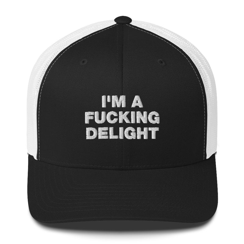 I'm A Fucking Delight - Trucker Cap