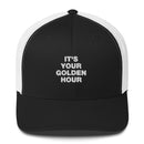 It's Your Golden Hour - Trucker Cap