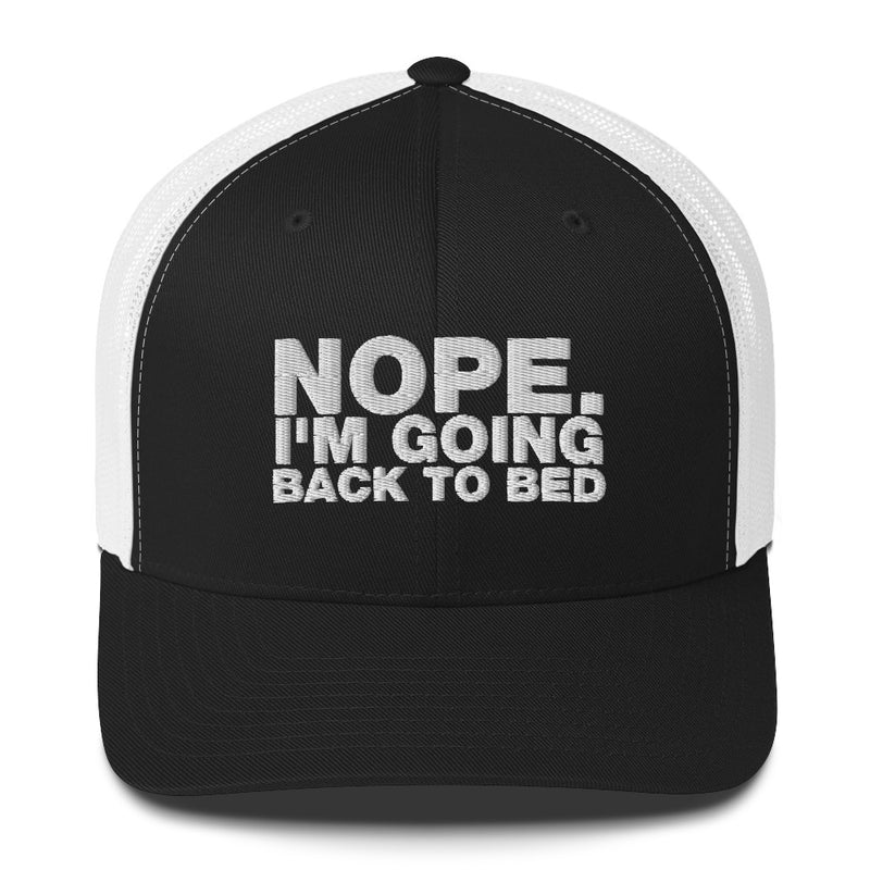 Nope. I'm Going Back To Bed - Trucker Cap