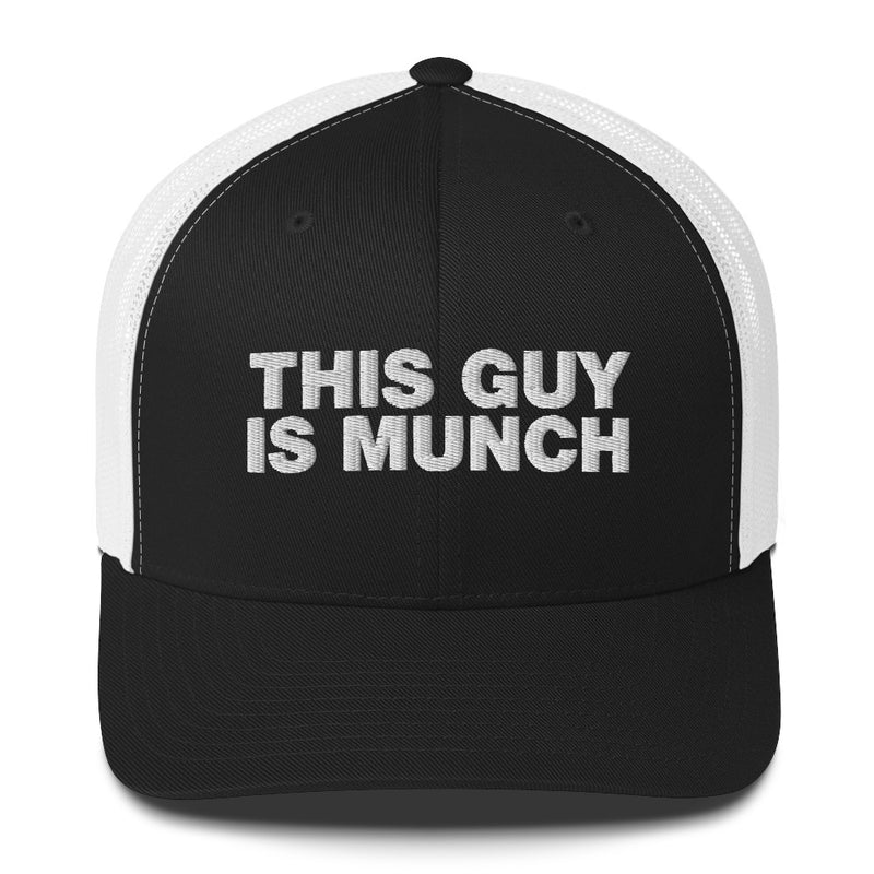 This Guy Is Munch - Trucker Cap