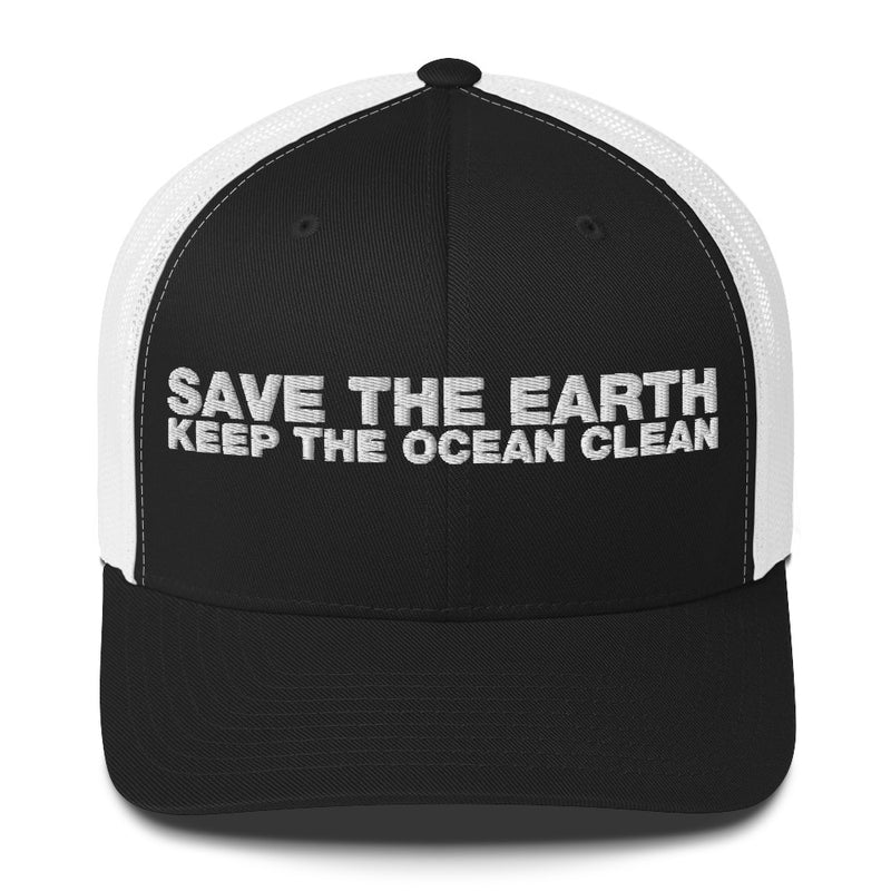 Save The Earth Keep The Ocean Clean - Trucker Cap