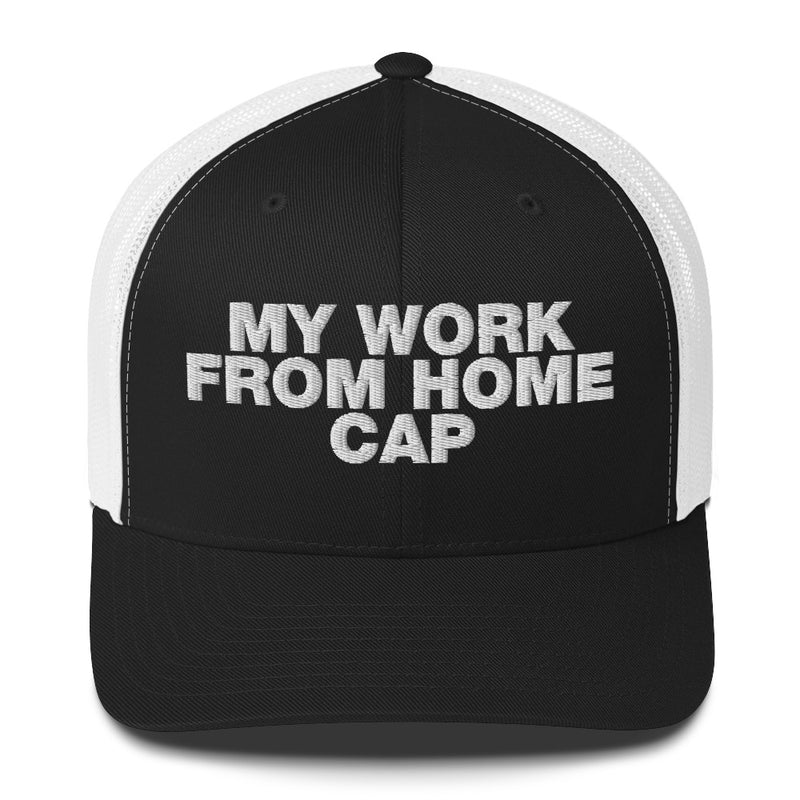 My Work From Home Cap - Trucker Cap