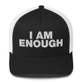 I Am Enough - Trucker Cap