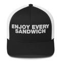 Enjoy Every Sandwich - Trucker Cap