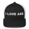 I love ass - Trucker Cap