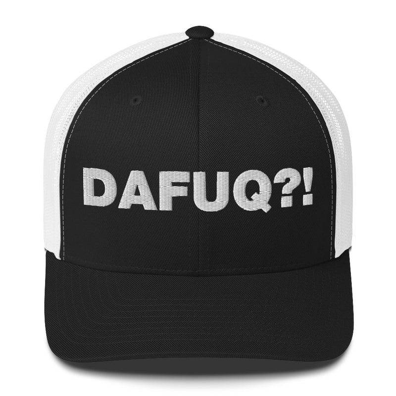 Dafuq?! - Trucker Cap