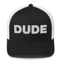 Dude - Trucker Cap