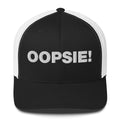 Oopsie! - Trucker Cap