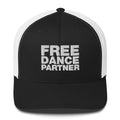 Free dance partner - Trucker Cap