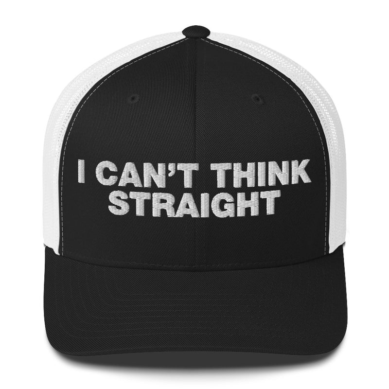 I can't think straight - Trucker Cap