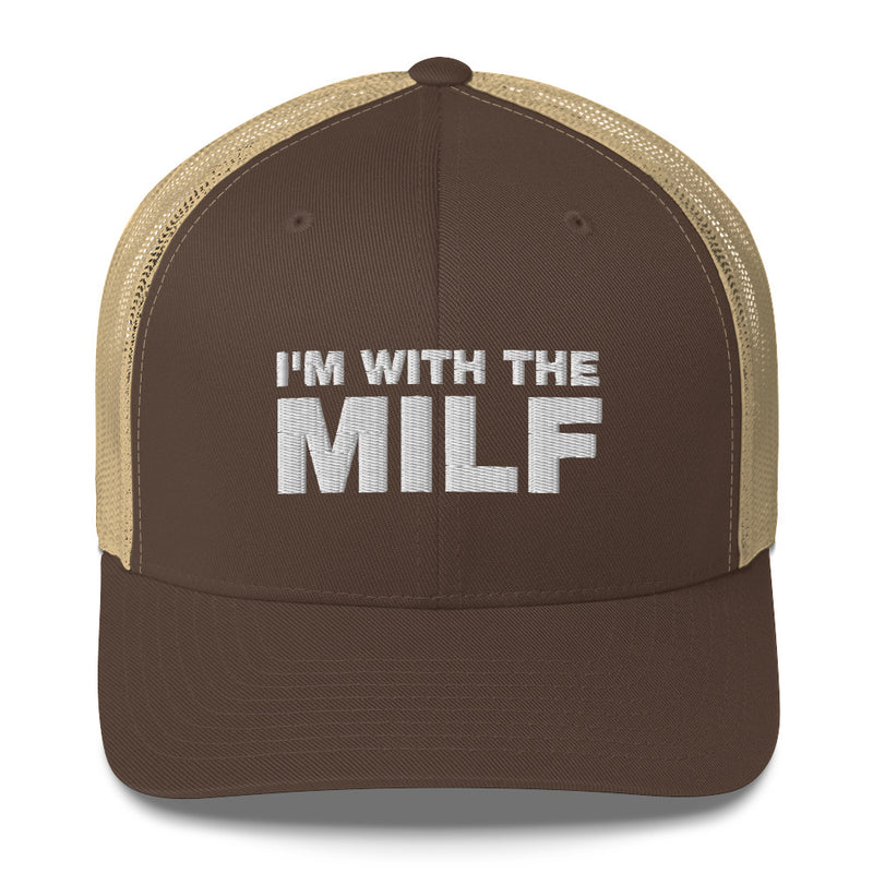 I'm With The MILF - Trucker Cap