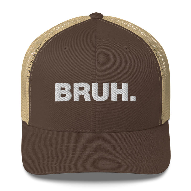 Bruh. - Trucker Cap