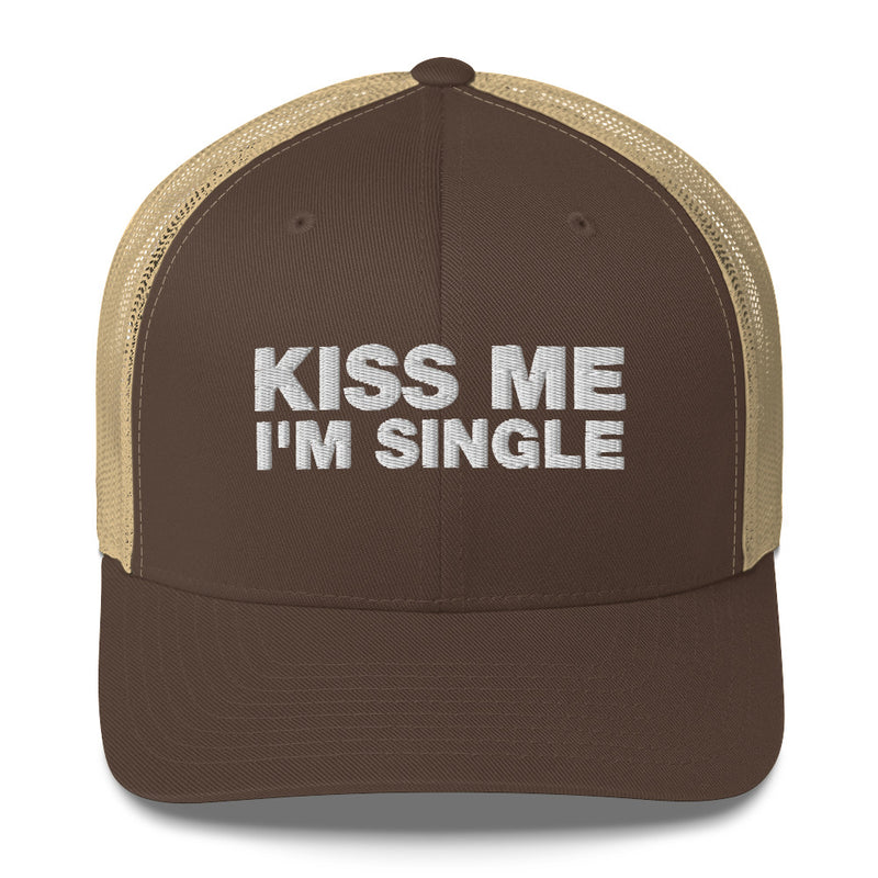 Kiss Me I'm Single - Trucker Cap