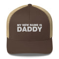 My Name Is Daddy - Trucker Cap