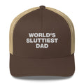 World's Sluttiest Dad - Trucker Cap