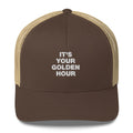 It's Your Golden Hour - Trucker Cap