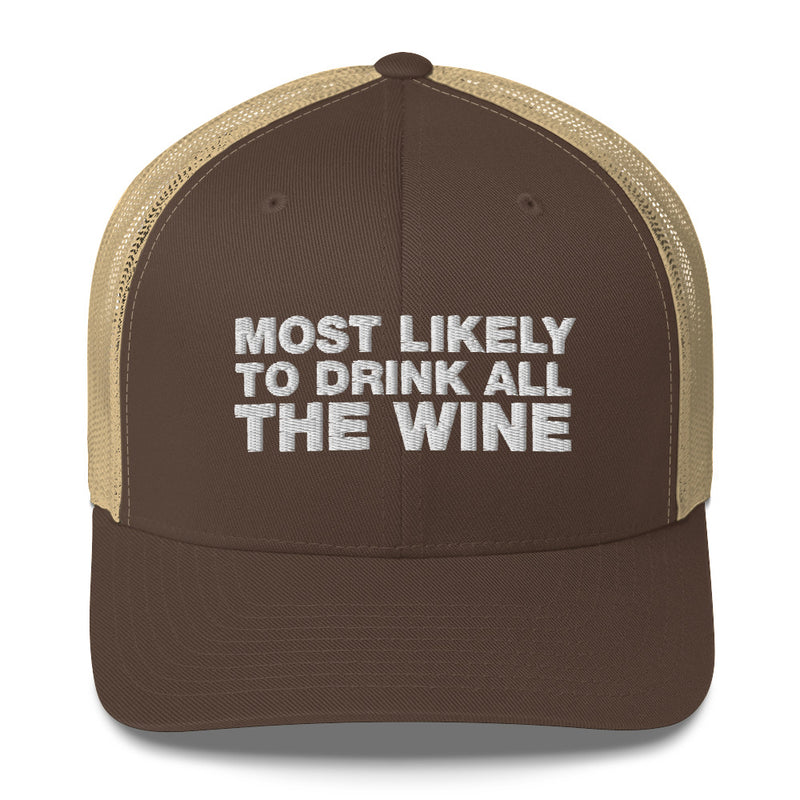 Most Likely To Drink All The Wine - Trucker Cap