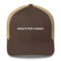 What's For Lunch? - Trucker Cap