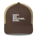 Best Big Brother Ever - Trucker Cap