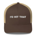 I'd Hit That - Trucker Cap