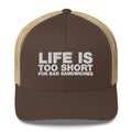 Life Is Too Short For Bad Sandwiches - Trucker Cap