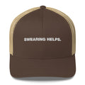 Swearing Helps. - Trucker Cap