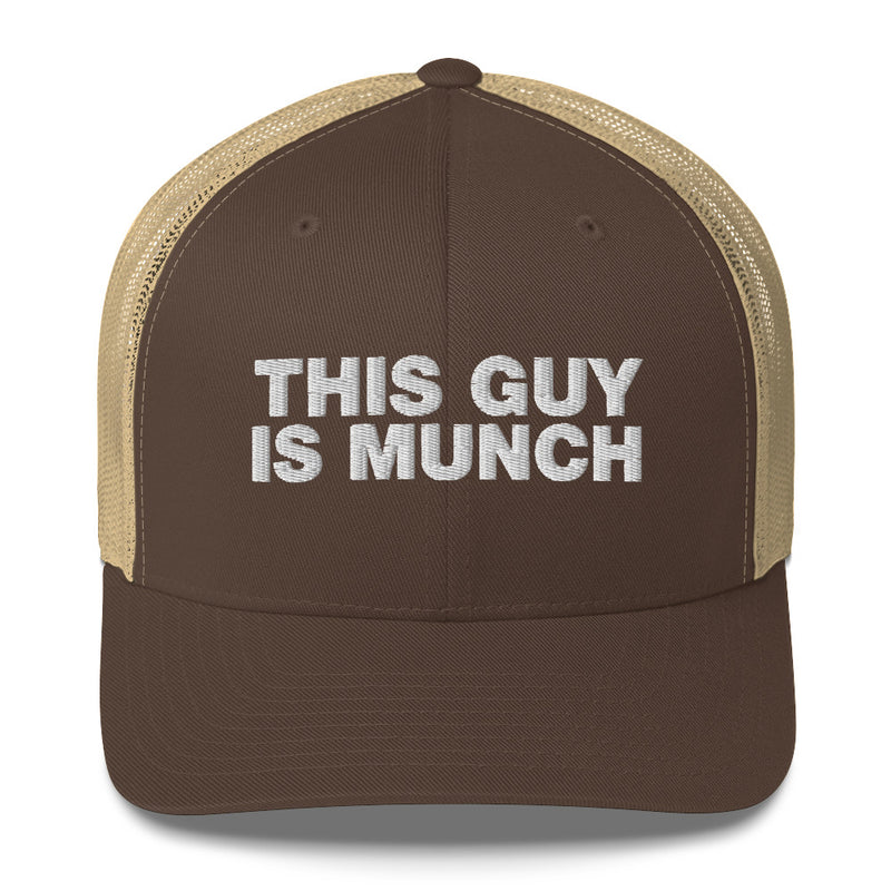 This Guy Is Munch - Trucker Cap