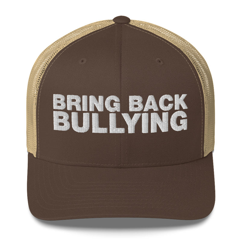 Bring Back Bullying - Trucker Cap