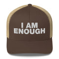 I Am Enough - Trucker Cap