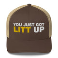 You Just Got Litt Up - Trucker Cap