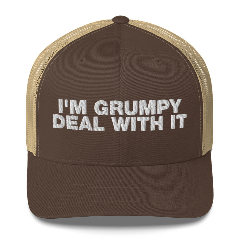 I'm Grumpy Deal With It - Trucker Cap