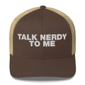 Talk Nerdy To Me - Trucker Cap